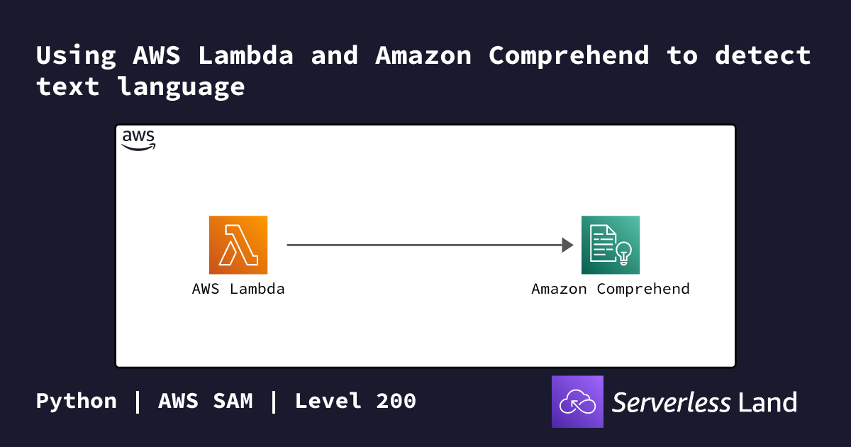 Using AWS Lambda and Amazon Comprehend to detect text language ...