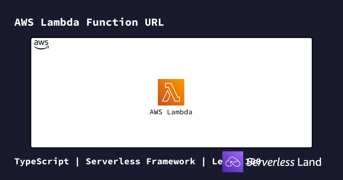 AWS Lambda Function URL | Serverless Land