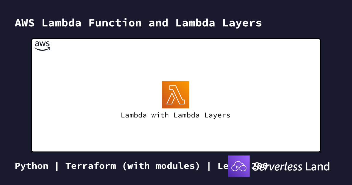 AWS Lambda Function and Lambda Layers | Serverless Land